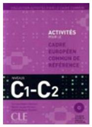 ACTIVITES POUR LE CADRE EUROPEEN NIVEAUX C1-C2 (+CDs) από το Plus4u