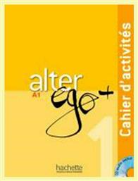 ALTER EGO + 1 A1 CAHIER (+ AUDIO CD)