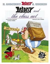 ASTERIX AND THE CLASS ACT Paperback