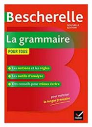 Bescherelle la Grammaire Pour Tous Nouvelle Edition