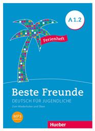 Beste Freunde A1.2 - Ferienheft