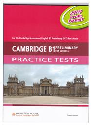 Cambridge B1 Preleminary for Schools Practice Tetsts Student's Book 2020 Exam Format