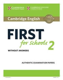 Cambridge English First for Schools 2 Without Answers από το Ianos