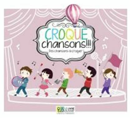 Croque chansons!, Des chansons ? croquer από το e-shop