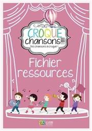 CROQUE CHANSONS FICHIER RESSOURCES