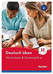 Deutsch Üben, Wortschatz Und Grammatik B1