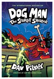 Dog Man The Scarlet Shedder Dog Man 12 Dav Pilkey 0213, PB Dav Vol. 12