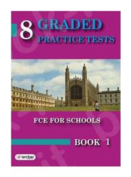 GRADED PRACTICE TESTS 1 FCE Student 's Book 2015 από το Filinda