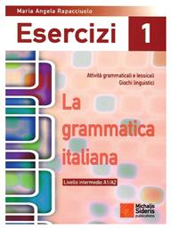 La grammatica Italiana Esercizi 1, Attivit? grammaticali e lessicali giochi linguistici: Livello elementare A1/A2