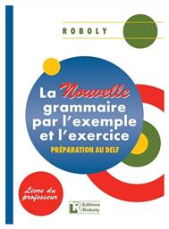 La Nouvelle Grammaire par l' Exemple et l' Exercice Professeur από το Public