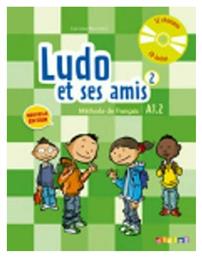 LUDO ET SES AMIS 2 A1.2 METHODE (+ AUDIO CD) N/E