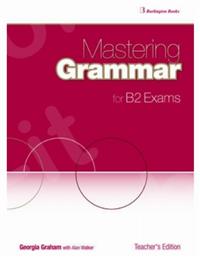 Mastering Grammar for B2 Exams Teacher 's Book