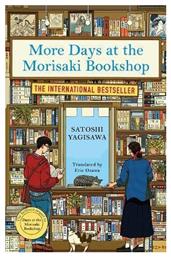 More Days At Morisaki Bookshop Cosy Sequel To Days At Morisaki Bookshop Perfect Gift Book Lovers Satoshi Yagisawa Manilla Press