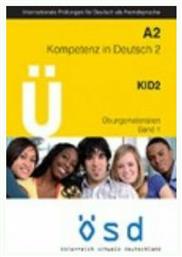 OSD KID A2 KOMPETENZ IN DEUTSCH A2 ÜBUNGSMATERIALIEN BAND 1 (+ CD)