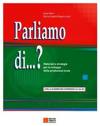 Parliamo di...?, Materiali e strategie per lo sviluppo della produzione orale: Livello elementare - intermedio (A1/A2-B1)