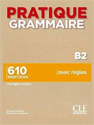 PRATIQUE GRAMMAIRE B2 650 EXERCICES (+ CORRIGES)