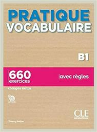 PRATIQUE VOCABULAIRE B1 650 EXERCICES (+ CORRIGES)