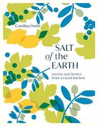 Salt of the Earth, Secrets and Stories From a Greek Kitchen