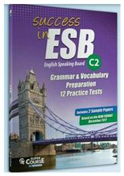 Success in Esb C2, Student's Grammar And Vocabulary Preparation 12 Practice Tests (includes 2 Sample Papers)