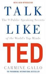 Talk Like TED : The 9 Public Speaking Secrets of the World's Top Minds από το Public