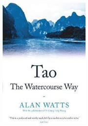 Tao: The Watercourse Way Alan Watts