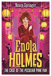 The Case of the Peculiar Pink Fan, Enola Holmes 4