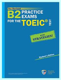 The Revised B2 Practice Exams for the Toeic® Test