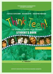 Think Teen!: 1st Grade of Junior High School: Student's Book: Προχωρημένοι από το Plus4u