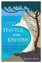 TRAVELS WITH EPICURUS: MEDITATIONS FROM A GREEK ISLAND ON THE PLEASURES OF OLD AGE PB από το Public